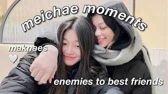 my favorite meichae moments (from enemies to besties)