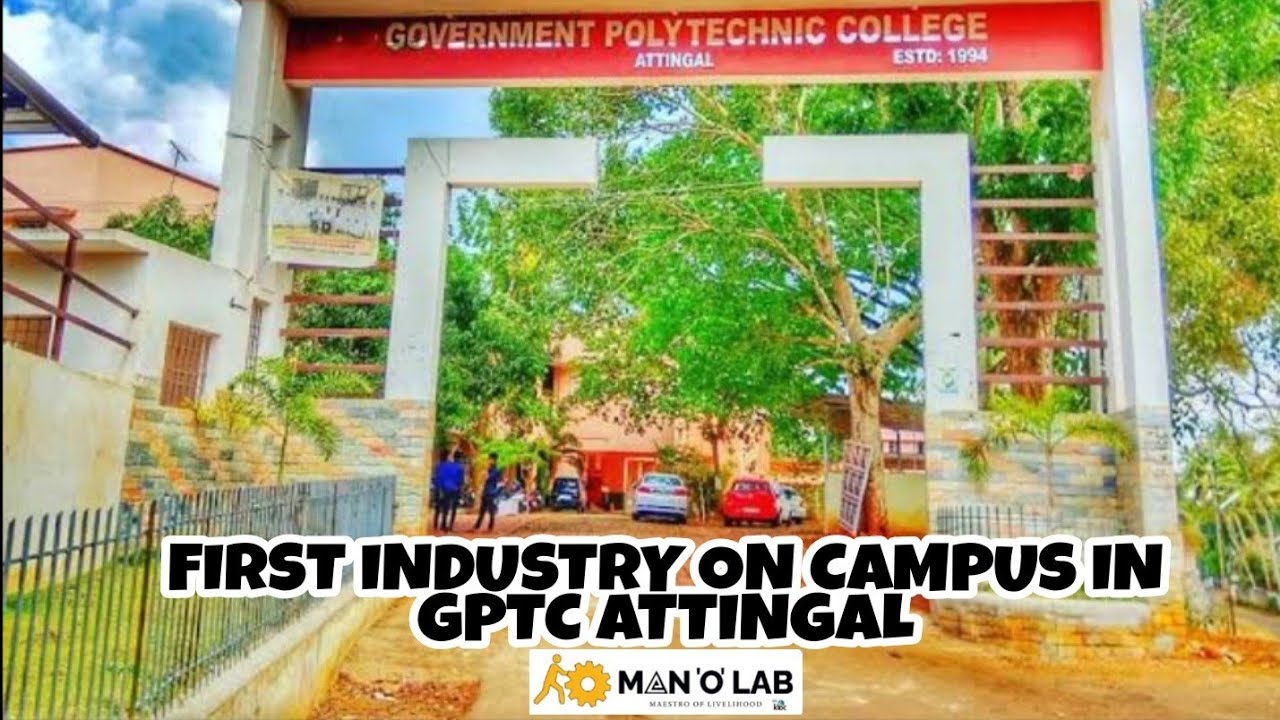 FIRST INDUSTRY ON CAMPUS IN GPTC ATTINGAL. MAN'O'LAB YouTube
