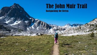 The John Muir Trail - 2022 Thru-Hike of the JMT