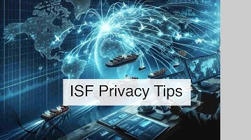 Securing Your Import Data: Essential Privacy Tips for ISF Processes