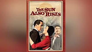The Sun Also Rises (1957) Tyrone Power, Ava Gardner, Errol Flynn  | Drama