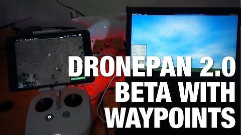 DronePan 2.0 Beta with Support for Waypoints Using DJI SDK 4.2.2