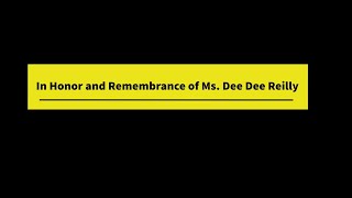 Honoring and Remembering Dee Dee Reilly