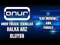 ONUR YÜKSEK TEKNOLOJİ YENİ HALKA ARZ AYRINTILI İNCELEME VE HİSSE YORUM #onryt #borsa #halkaarz