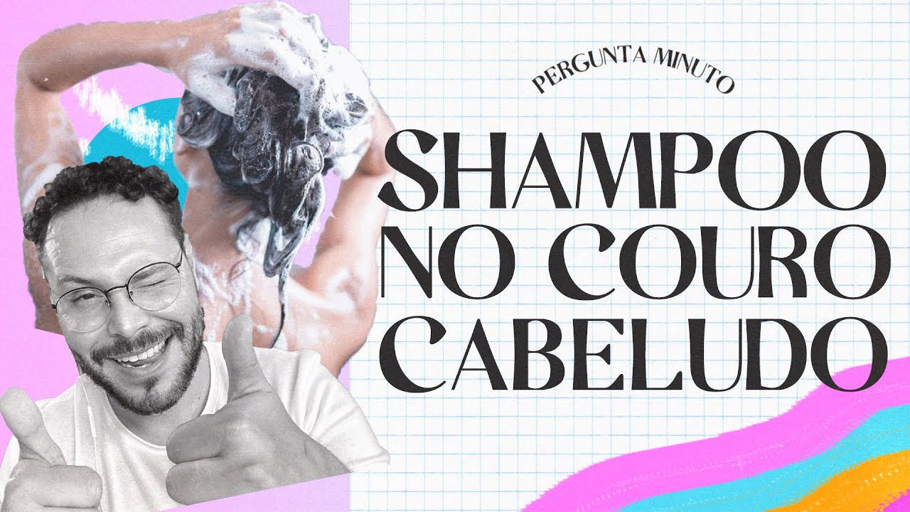 PASSAR SHAMPOO NO COURO CABELUDO É SUFICIENTE?