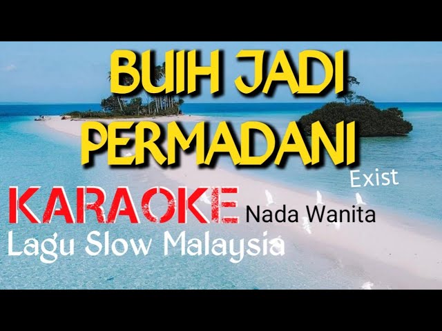 BUIH JADI PERMADANI || KARAOKE || EXIST || NADA WANITA class=