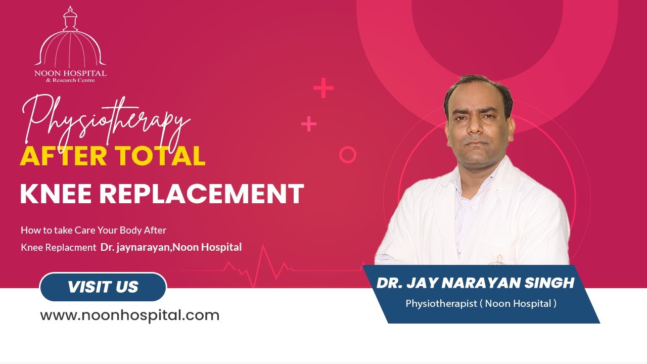 Physiotherapy after Total Knee Replacement #NoonHospital - YouTube