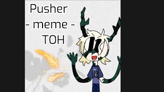 Pusher ⭐️ Animation Meme ⭐️ [The Owl House] ⭐️🦉 S3! (Gift)