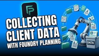 Foundry Planning Data Collection: Sending Client Intake Forms & Gathering Documents