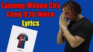 Laioung - Milano City Gang (Prod. Laioung) ft. Isi Noice | Lyrics / Testo | + AUDIO | The LycrisZJ