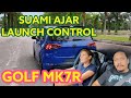 Suami ajar Launch Control | Golf Mk7R
