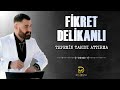 Fikret Delikanlı Tepemin Tasını Attırma
