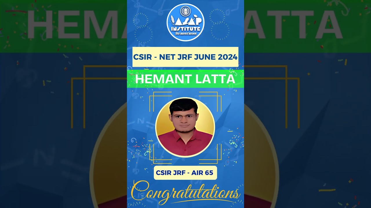 CSIR - NET JUNE 2024 | HEMANT LATTA | CSIR JRF - AIR 65 | ASAP Institute