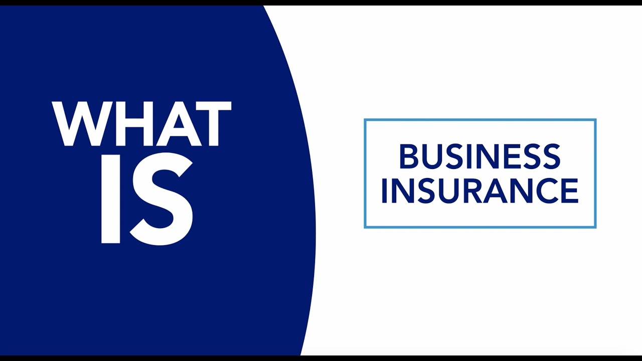 Business Insurance: Everything You Need to Know - YouTube
