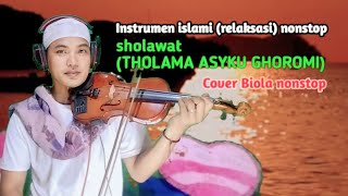 Instrumen Islami Nonstop | Tholama Asyku Ghoromi | Cover Biola (Relaksasi)