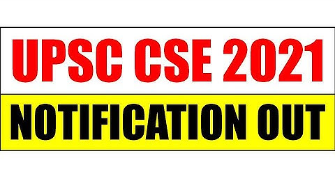 UPSC CSE Notification 2021 | UPSC CSE | IAS 2021 | Official Notification Out | Apply Online