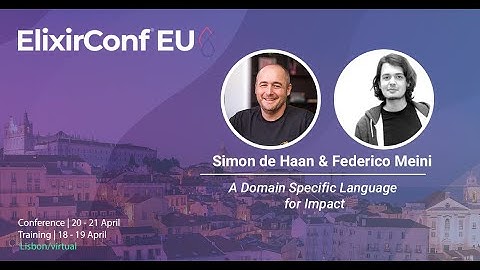A Domain Specific Language for Impact by Simon de Haan and Federico Meini | ElixirConf EU 2023
