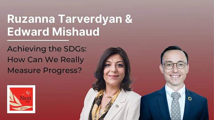 Achieving the SDGs: How Can We Really Measure Progress? A Conversation with Ruzanna Tarverdyan & Edw