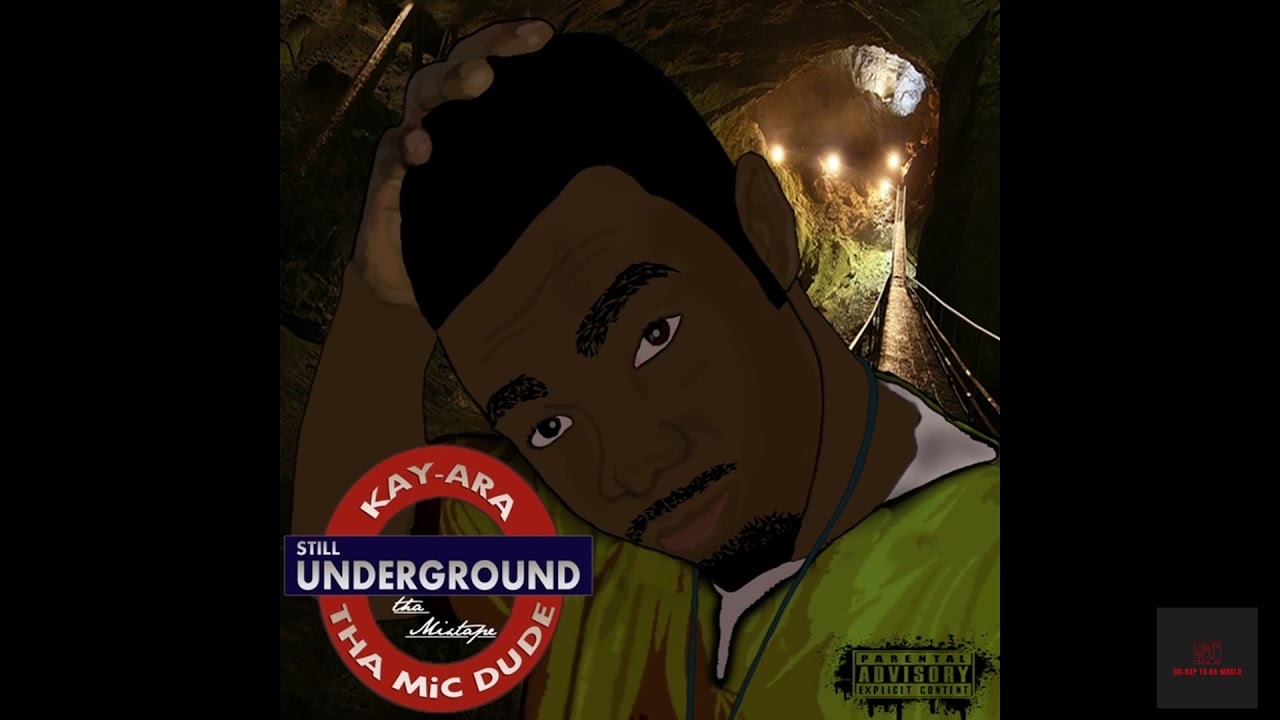 KAY-ARA -STILL UNDERGROUND (THE MIXTAPE)