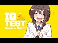 [IQ Test] Genius หรือ Baka? กับเส้นบางๆที่เรียกว่าแหม่มๆ