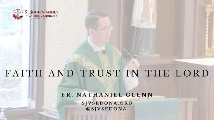 Faith and Trust in the Lord - Fr. Nathaniel Glenn ...