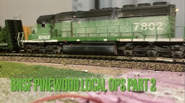 BNSF pinewood local operations part 2!