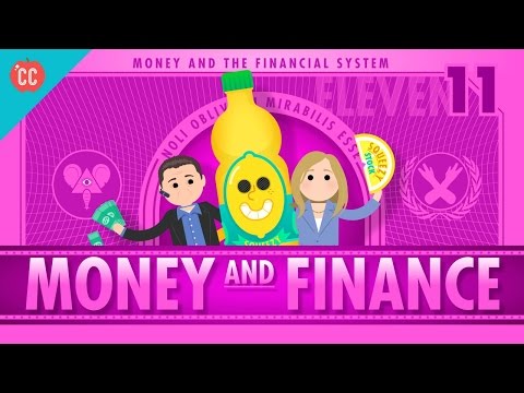 Money And Finance: Crash Course Economics #11