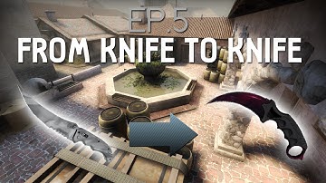 CS:GO - From knife to knife! S02 Ep.5