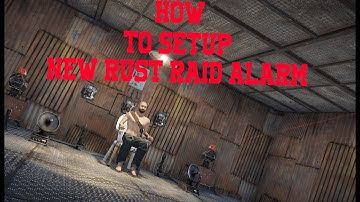 Rust - How to setup Rust+ Raid Alarm