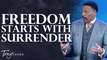 Living Under God’s Authority Is the Secret to Freedom | Tony Evans Sermon