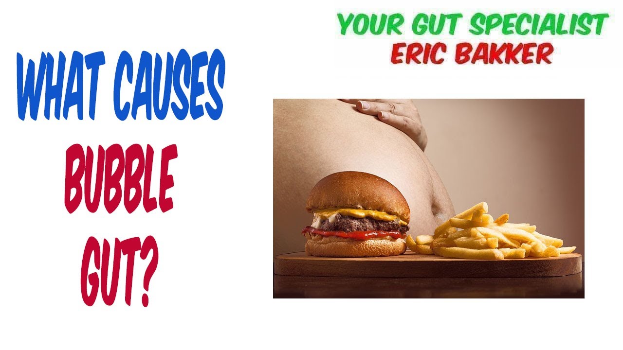What Causes Bubble Gut? YouTube
