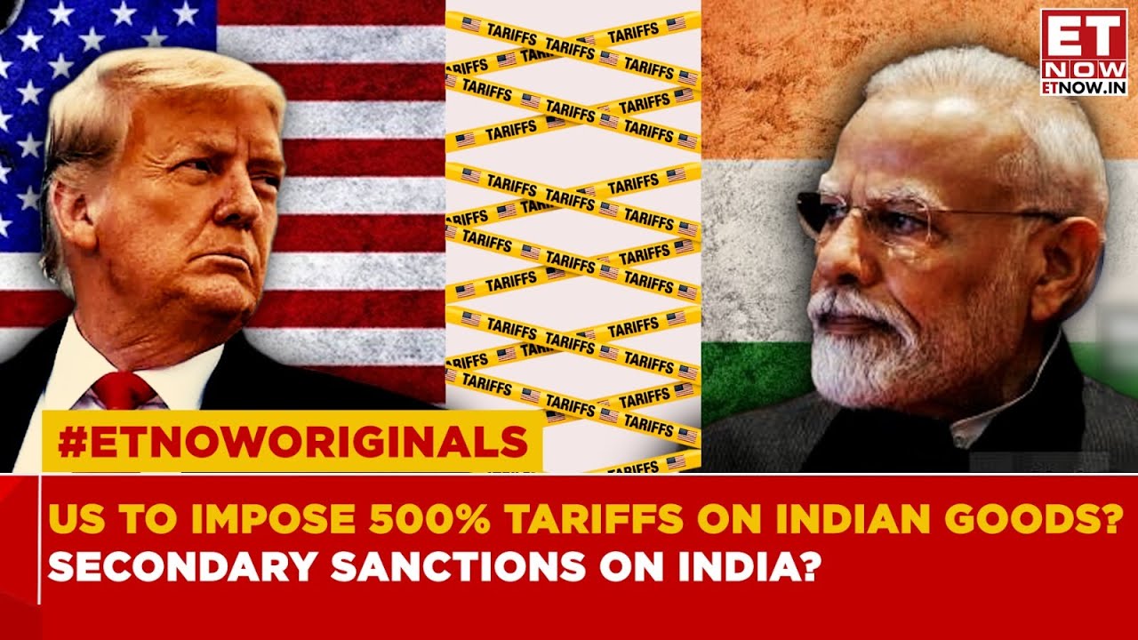 Trump To Impose 500% Tariffs On India? The Sanctioning Russia Act ...