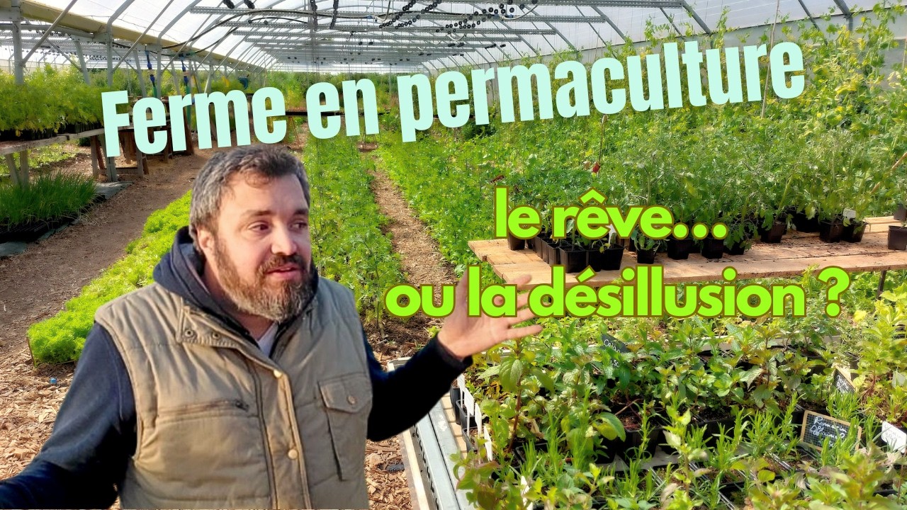 Une ferme en Permaculture : le rêve… ou la désillusion ?