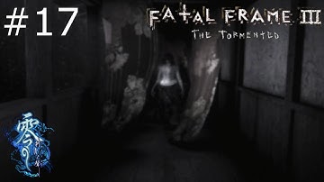 Fatal Frame 3: The Tormented | 17 | Now... KISSSSSSS!