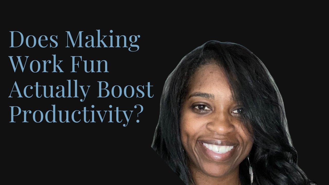 Does Making Work Fun Actually Boost Productivity? - YouTube