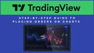 TradingView  A StepbyStep Guide to Placing Orders on Charts