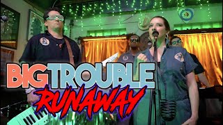 Big Trouble - Runaway (Bon Jovi)