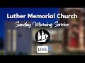 8.27.23 | Sunday Morning Worship | Luther Memorial Church