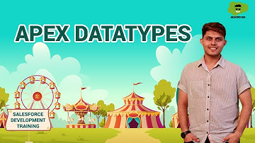 Apex Datatypes | Salesforce Development Tutorials