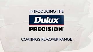 Introducing the Dulux PRECISION® Coatings Remover Range screenshot 5