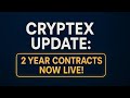 🔥 CRYPTEX UPDATE: 2 Year Contracts Now Live! 🔥