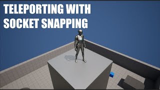 Teleporting With Socket Snapping