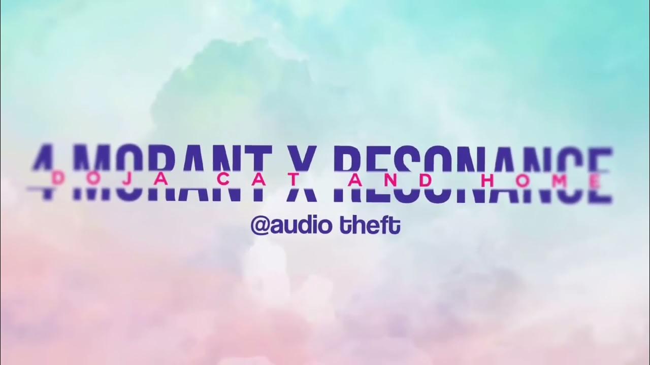 4 MORANT X RESONANCE [requested edit audio] fw. YouTube