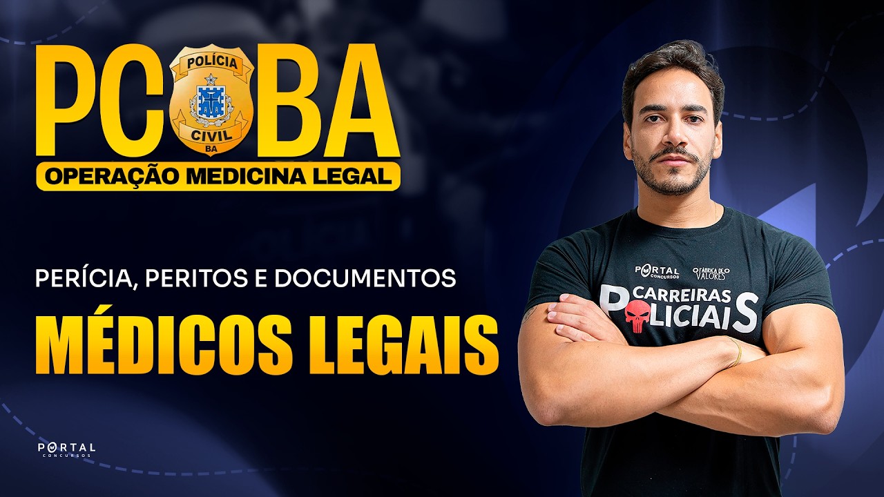 OPERAÇÃO MEDICINA LEGAL PC/BA: PERÍCIA, PERITOS E DOCUMENTOS MÉDICOS LEGAIS
