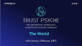 The World | Jessica DiRuzza | Trust Psyche