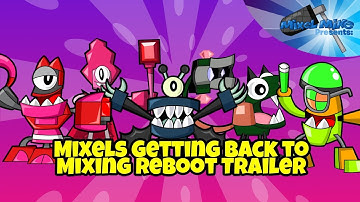 Mixels Getting Back to Mixing Reboot Trailer