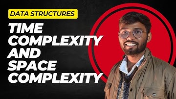 Time complexity and Space Complexity | Data structures and algorithms