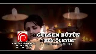 Gülsen Bütün - Ben Öleyim [] Resimi