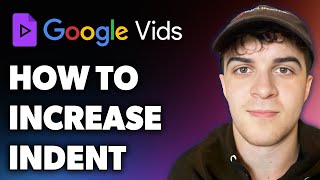How to Increase Indent in Google Vids (Full 2024 Guide) How To Indent In Google Docs Full 2024 Guide