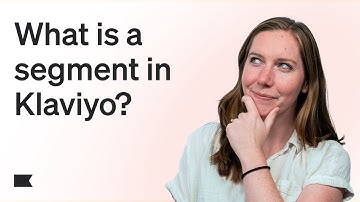What is a Segment in Klaviyo? Learn the Basics!